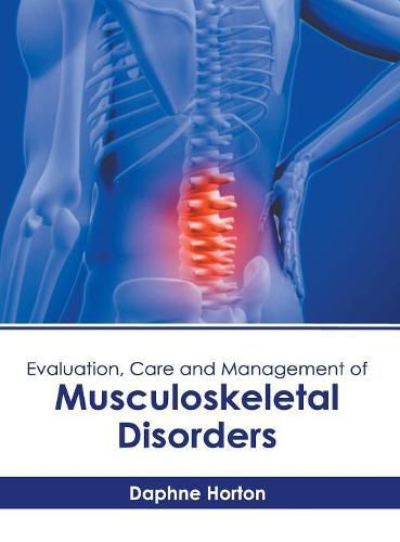 Cover image for Evaluation, Care and Management of Musculoskeletal Disorders