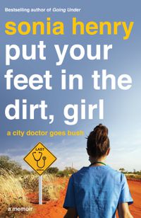 Cover image for Put Your Feet in the Dirt, Girl