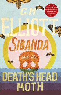 Cover image for Sibanda and the Death's Head Moth