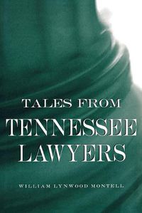 Cover image for Tales from Tennessee Lawyers