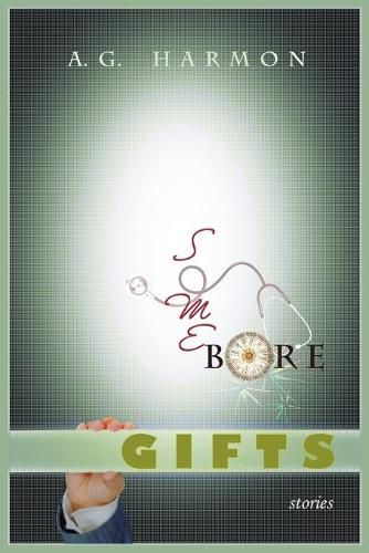 Cover image for Some Bore Gifts: Stories