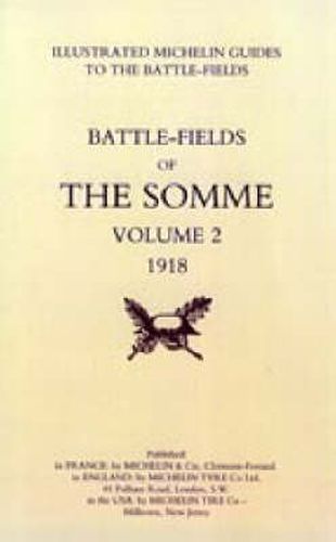 Cover image for Bygone Pilgrimage. The Somme Volume 2 1918 an Illustrated History and Guide to the Battlefields