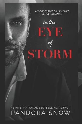 Cover image for In The Eye Of Storm: An Obsessive Billionaire Dark Romance