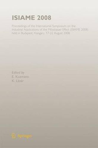 Cover image for ISIAME 2008: Proceedings of the International Symposium on the Industrial Applications of the Moessbauer Effect (ISIAME 2008) held in Budapest, Hungary, 17-22 August 2008