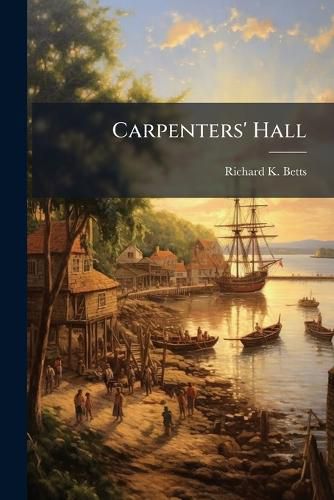 Cover image for Carpenters' Hall