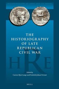 Cover image for The Historiography of Late Republican Civil War