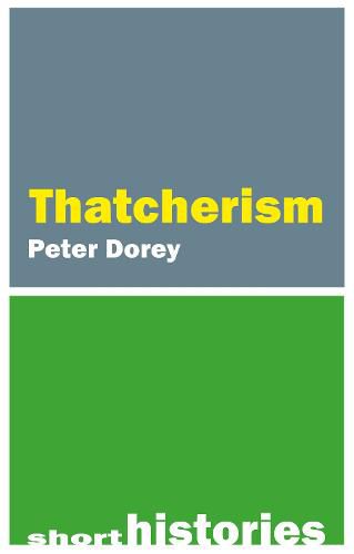 Cover image for A Short History of Thatcherism