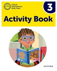 Cover image for Oxford International Early Years: Activity Book 3