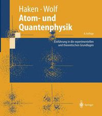 Cover image for Atom- Und Quantenphysik: Einfuhrung in Die Experimentellen Und Theoretischen Grundlagen