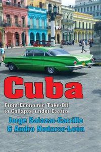 Cover image for Cuba: From Economic Take-off to Collapse Under Castro