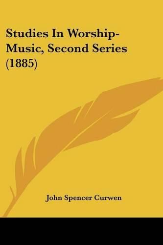 Studies in Worship-Music, Second Series (1885)