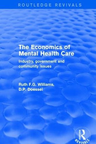 The Economics of Mental Health Care: Industry, Government and Community Issues