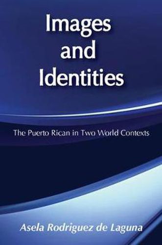 Cover image for Images and Identities: Puerto Rican in Two World Contexts