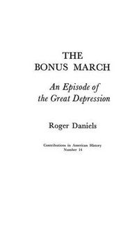 Cover image for The Bonus March: An Episode of the Great Depression