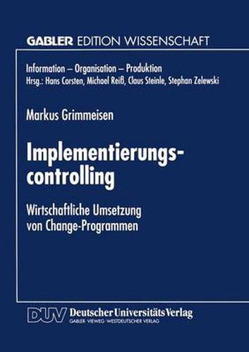 Cover image for Implementierungscontrolling: Wirtschaftliche Umsetzung Von Change-Programmen