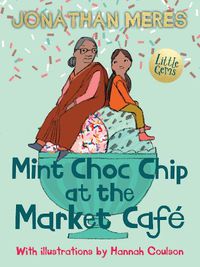 Cover image for Mint Choc Chip at the Market Cafe