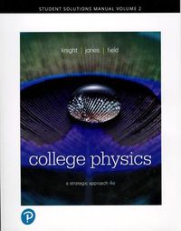 Cover image for Student Solutions Manual for College Physics: A Strategic Approach, Volume 2 (Chapters 17-30)