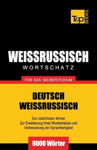 Cover image for Weissrussischer Wortschatz fur das Selbststudium - 9000 Woerter