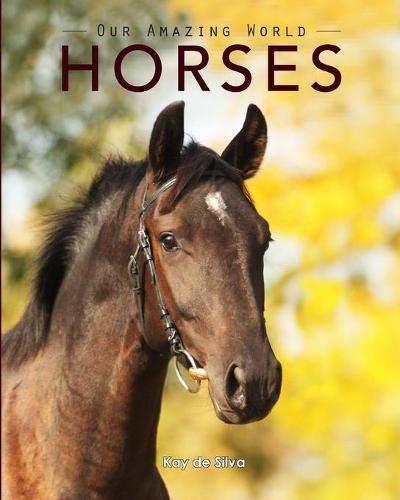 Cover image for Horses: Amazing Pictures & Fun Facts on Animals in Nature