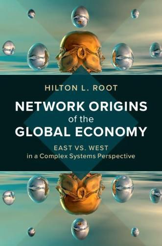 Cover image for Network Origins of the Global Economy: East vs. West in a Complex Systems Perspective