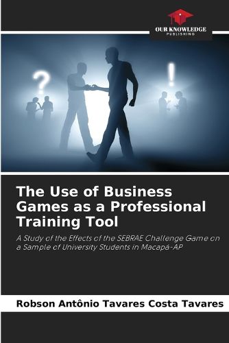 Cover image for The Use of Business Games as a Professional Training Tool