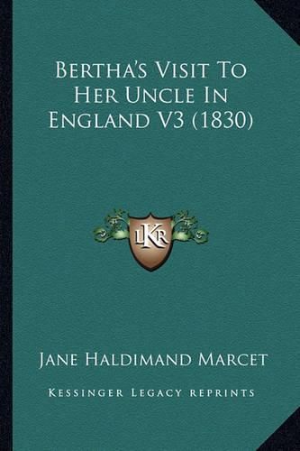 Bertha's Visit to Her Uncle in England V3 (1830)