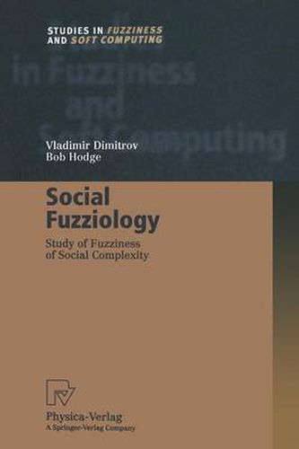 Social Fuzziology: Study of Fuzziness of Social Complexity