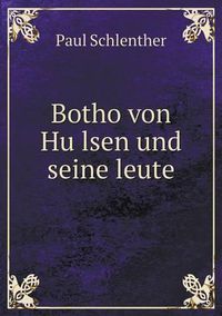 Cover image for Botho von Hu&#776;lsen und seine leute