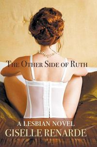 Cover image for The Other Side of Ruth: A Lesbian Novel