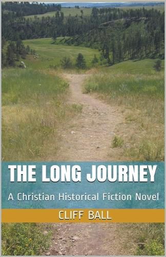 Cover image for The Long Journey - Christian Historical Fiction