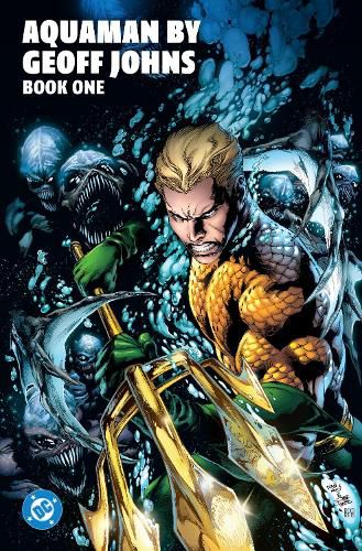 Cover image for Aquaman by Geoff Johns Book One