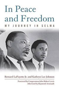 Cover image for In Peace and Freedom: My Journey in Selma