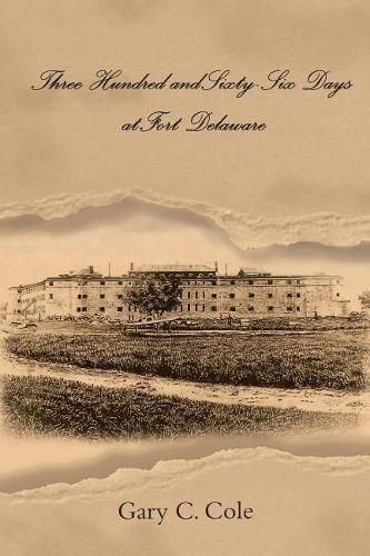 Cover image for Three Hundred and Sixty-Six Days at Fort Delaware