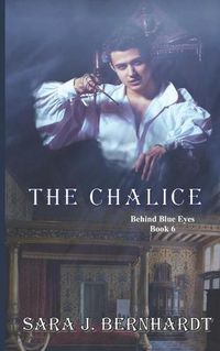 Cover image for The Chalice: Behind Blue Eyes: Book 6