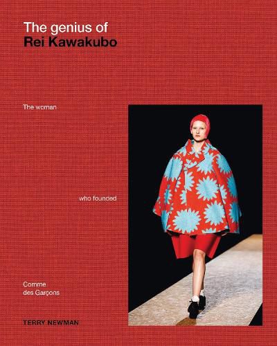 Cover image for The Genius of Rei Kawakubo: The woman who founded Comme des Garcons