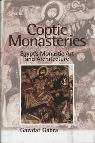 Coptic Monasteries Art and Architecture of Early Christian Egypt