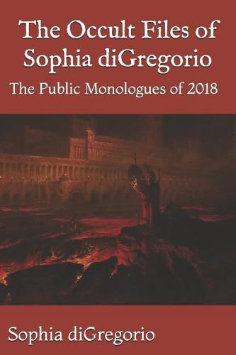 Cover image for The Occult Files of Sophia DiGregorio: The Public Monologues of 2018