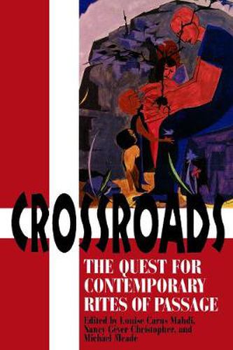 Cover image for Crossroads: The Quest for Contemporary Rites of Passage