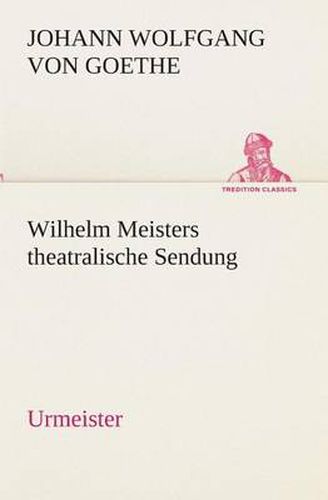 Cover image for Wilhelm Meisters theatralische Sendung