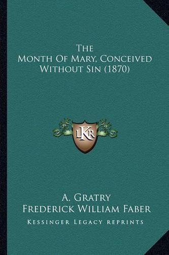 The Month of Mary, Conceived Without Sin (1870) the Month of Mary, Conceived Without Sin (1870)