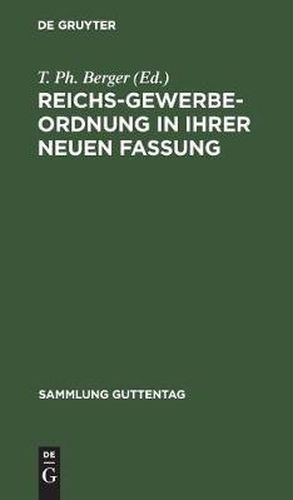 Cover image for Reichs-Gewerbe-Ordnung in ihrer neuen Fassung