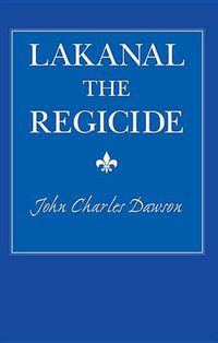 Cover image for Lakanal the Regicide