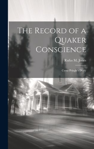 Cover image for The Record of a Quaker Conscience