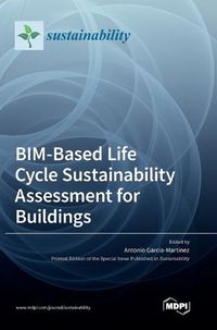 Cover image for BIM-Based Life Cycle Sustainability Assessment for Buildings