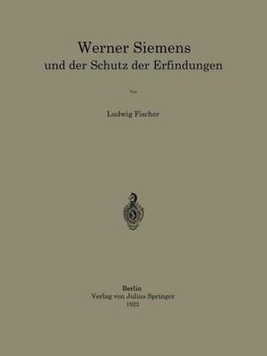 Werner Siemens Und Der Schutz Der Erfindungen