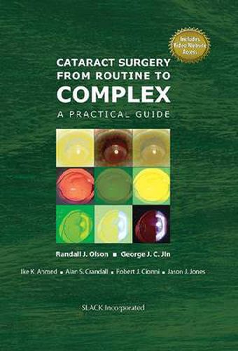 Cataract Surgery from Routine to Complex: A Practical Guide