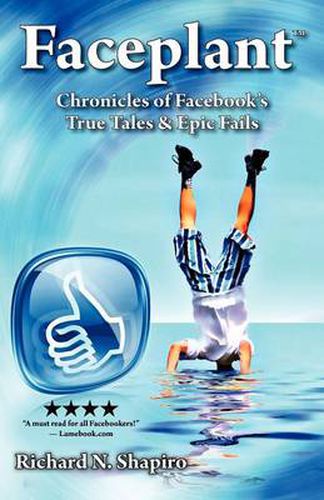 Cover image for Faceplant: Chronicles of Facebook's True Tales & Epic Fails