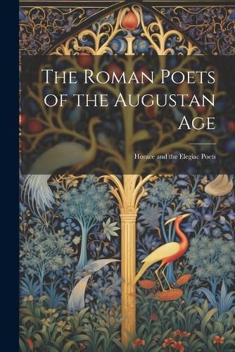 Cover image for The Roman Poets of the Augustan Age