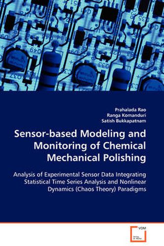Cover image for Sensor-based Modeling and Monitoring of Chemical Mechanical Polishing