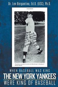 Cover image for When Baseball was King The New York Yankees were King of Baseball: New Edition